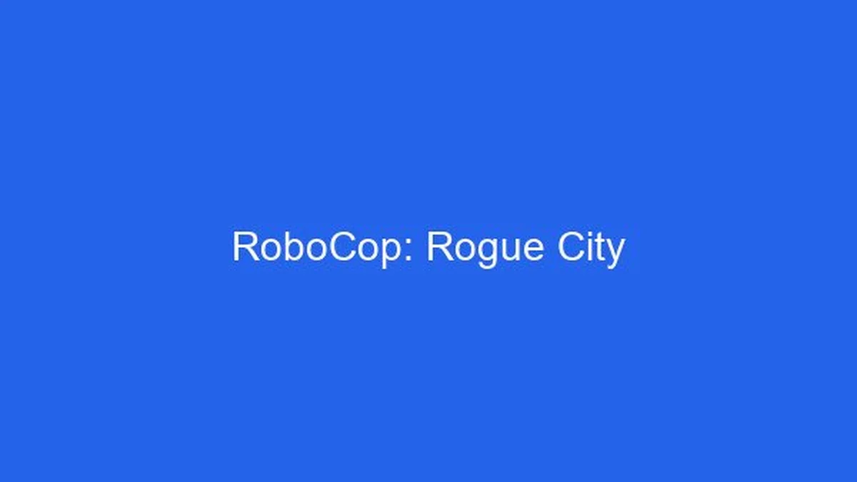 RoboCop: Rogue City